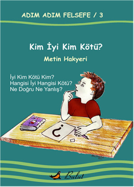 Adım Adım Felsefe 3 - Kim İyi Kim Kötü?.pdf