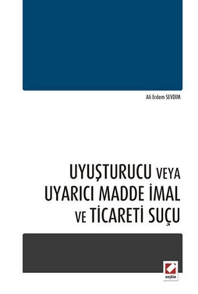 Uyuşturucu veya Uyarıcı Madde İmal ve Ticaret Suçu.pdf