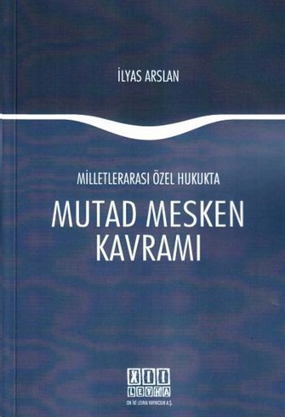 Milletlerarası Özel Hukukta Mutad Mesken Kavramı.pdf