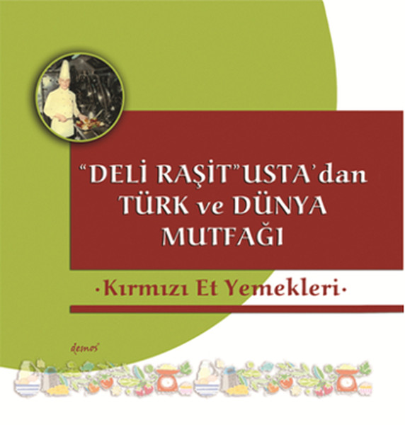 Kırmızı Et Yemekleri- Deli Raşit Ustadan Türk ve Dünya Mutfağı.pdf