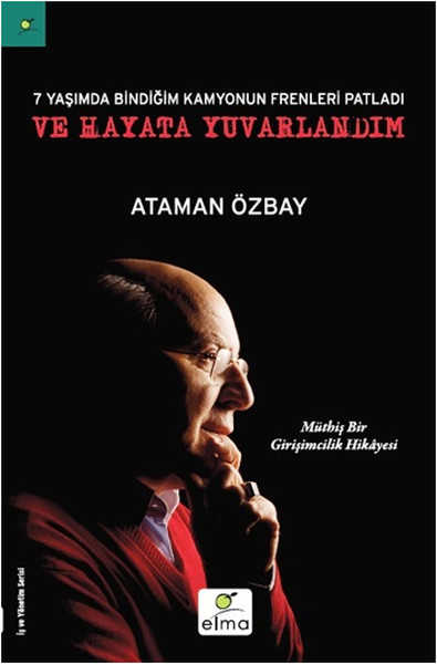 Yedi Yaşımda Bindiğim Kamyonun Frenleri Patladı ve Hayata Yuvarlandım.pdf