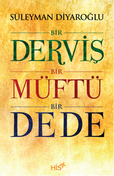 Bir Derviş Bir Müftü Bir Dede.pdf