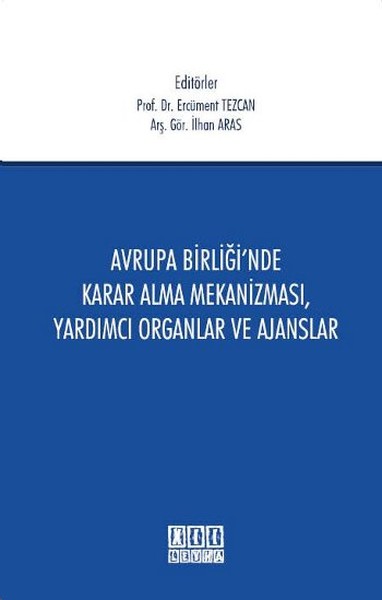 Avrupa Birliğinde Karar Alma Mekanizması, Yardımcı Organlar ve Ajanslar.pdf