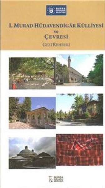1. Murad Hüdaverdigar Külliyesi ve Çevresi Gezi Rehberi.pdf