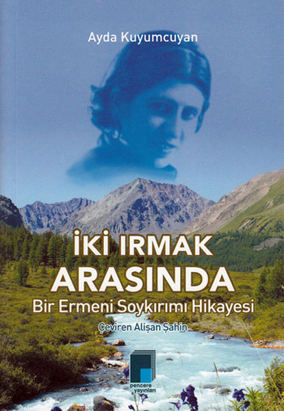 İki Irmak Arasında Bir Ermeni Soykırımı Hikayesi.pdf