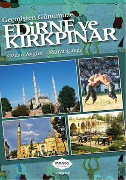 Geçmişten Günümüze Edirne ve Kırkpınar.pdf