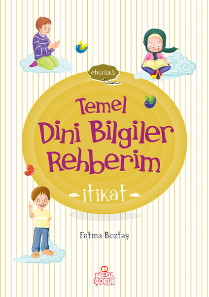 Etkinlikli Temel Dini Bilgiler Rehberim - İtikat.pdf