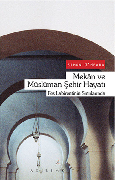Mekan ve Müslüman Şehir Hayatı.pdf