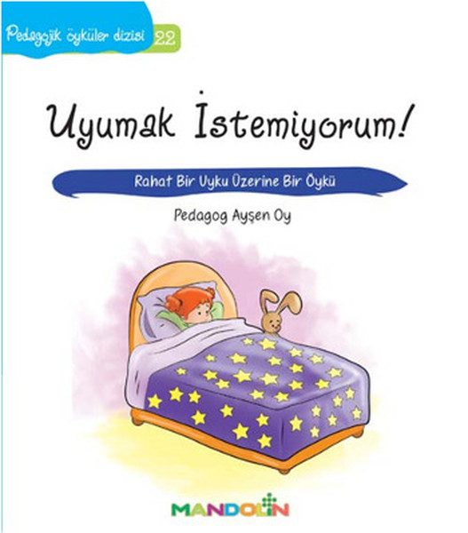 Uyumak İstemiyorum!-Pedagojik Öyküler Dizisi 22.pdf