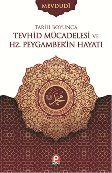 Tarih Boyunca Tevhid Mücadelesi ve Hz. Peygamberin Hayatı.pdf