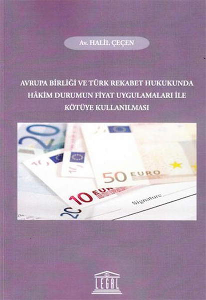 Avrupa Birliği ve Türk Rekabet Hukukunda Hakim Durumun Fiyat Uygulamaları ile Kötüye Kullanılması.pdf
