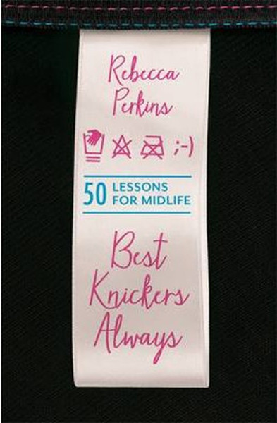 Best Knickers Always: 50 Lessons For Midlife.pdf
