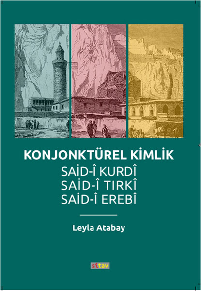 Konjonktürel Kimlik Said-Kurdi, Said-i Tırki, Said-i Erebi.pdf