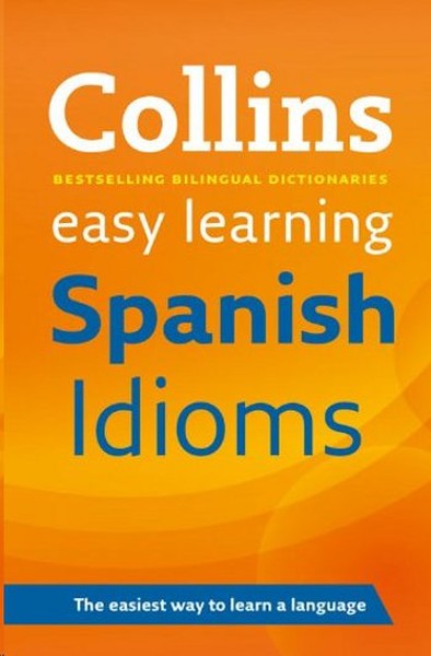 Collins Easy Learning Spanish Idioms.pdf