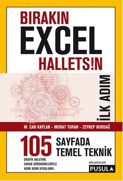 Bırakın Excel Halletsin İlk Adım: 105 Temel Teknik.pdf