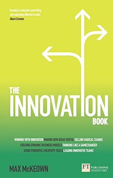 The Innovation Book: How to Manage Ideas and Execution for Outstanding Results.pdf