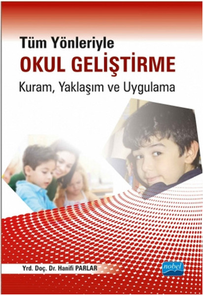 Tüm Yönleriyle Okul Geliştirme: Kuram, Yaklaşım ve Uygulama.pdf
