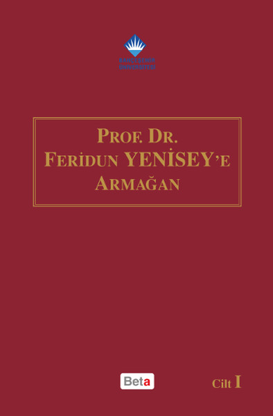 Prof.Dr.Feridun Yeniseye Armağan - 2 Cilt Takım.pdf