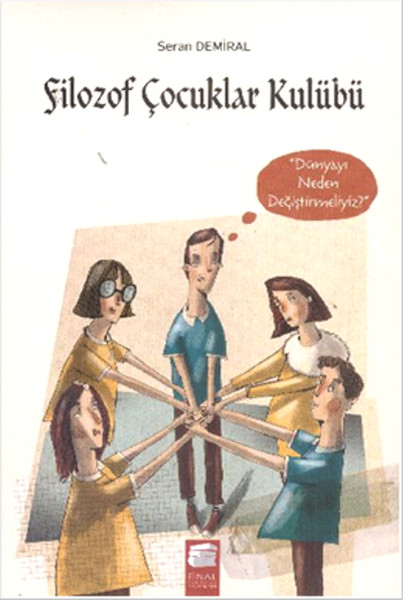 Filozof Çocuklar Kulübü 4 Dünyayı Neden Değiştirmeliyiz?.pdf