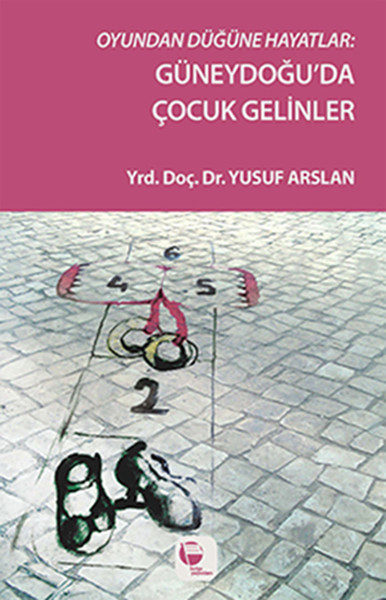 Oyundan Düğüne Hayatlar - Güneydoğuda Çocuk Gelinler.pdf