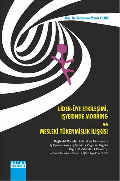 Lider - Üye Etkileşimi İş Yeinde Mobbing ve Mesleki Tükenmişlik İlişkisi.pdf
