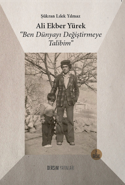 Ali Ekber Yürek Ben Dünyayı Değiştirmeye Talibim.pdf