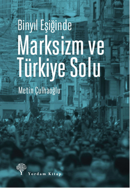 Binyıl Eşiğinde Marksizm ve Türkiye Solu.pdf