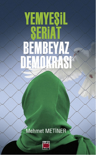 Yemyeşil Şeriat - Bembeyaz Demokrasi.pdf