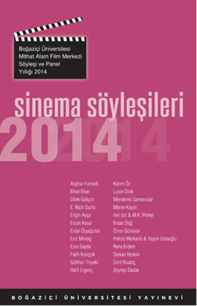 Sinema Söyleşileri 2014 Kitap Özeti – Konusu – Sanat – Tasarim – Boğaziçi Üniversitesi Yayınevi