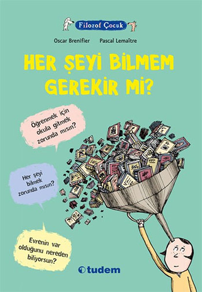 Filozof Çocuk - Her Şeyi Bilmem Gerekir Mi?.pdf