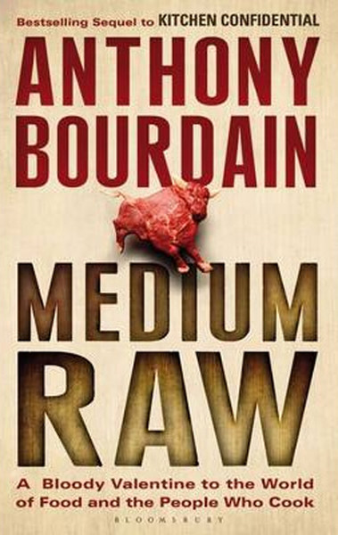 Medium Raw: A Bloody Valentine to the World of Food and the People Who Cook.pdf