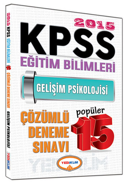 Yediiklim KPSS Eğitim Bilimleri Gelişim Psikolojisi Çözümlü 15 Popüler Deneme Sınavı 2015.pdf