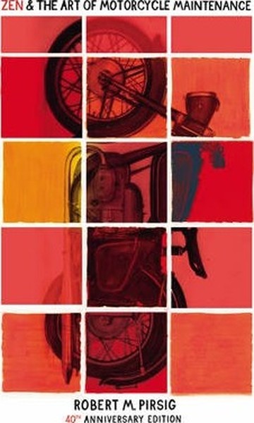 Zen And The Art Of Motorcycle Maintenance: 40th Anniversary Edition.pdf