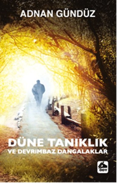 Düne Tanıklık ve Devrimbaz Dangalaklar.pdf