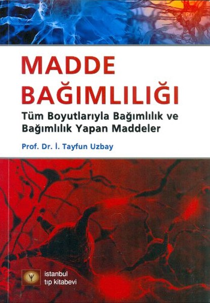 Madde Bağımlılığı Kitap Özeti – Egitim Basvuru – İstanbul Tıp Kitabevi