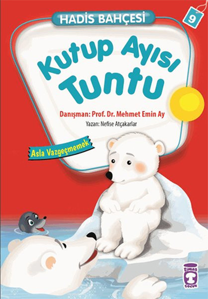 Hadis Bahçesi 9 - Kutup Ayısı Tuntu Asla Vazgeçmemek.pdf