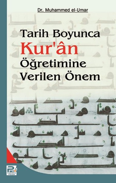 Tarih Boyunca Kuran Öğretimine Verilen Önem.pdf
