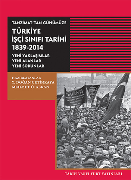 Tanzimattan GünümüzeTürkiye İşçi Sınıfı Tarihi 1839-2014.pdf
