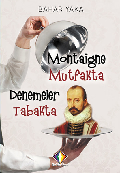 Montaigne Mutfakta Denemeler Tabakta.pdf