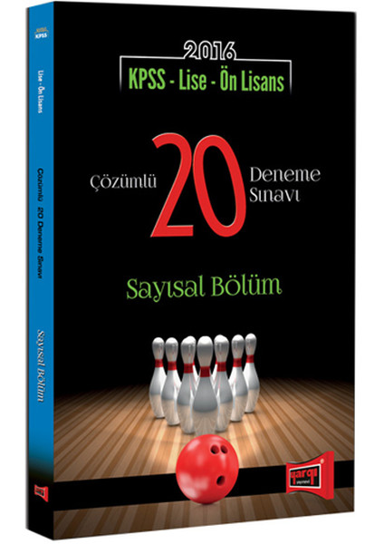 Yargı 2016 KPSS - Lise - Önlisans Sayısal Bölüm Çözümlü 20 Deneme Sınavı.pdf
