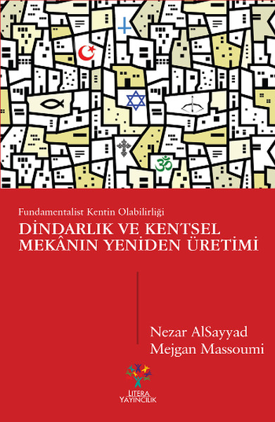 Dindarlık ve Kentsel Mekânın Yeniden Üretimi.pdf