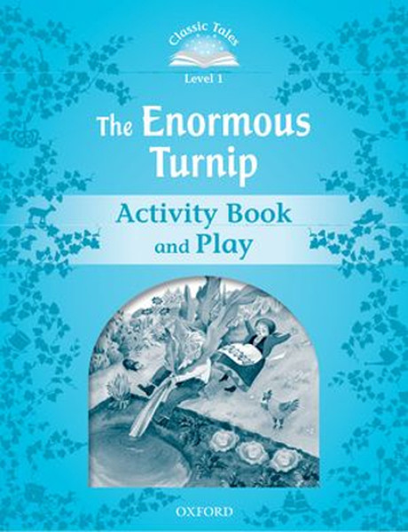 Classic Tales Second Edition: Level 1: The Enormous Turnip Activity Book & Play.pdf