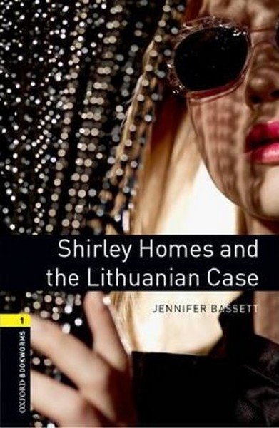 Oxford Bookworms Library: Stage 1: Shirley Homes and the Lithuanian Case(CDli).pdf