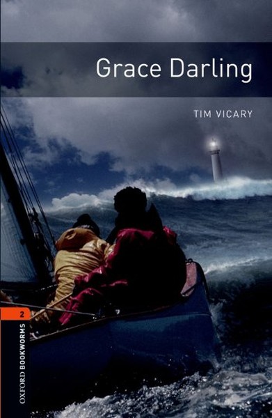 Oxford Bookworms Library: Stage 2: Grace Darling: 700 Headwords(CDli).pdf