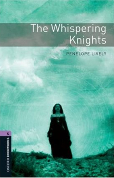 Oxford Bookworms Library: Stage 4: The Whispering Knights.pdf