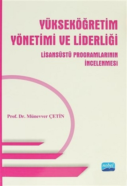 Yükseköğretim Yönetimi ve Liderliği - Lisansüstü Programlarının İncelenmesi.pdf