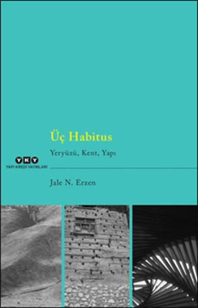 Üç Habitus - Yeryüzü, Kent, Yapı.pdf