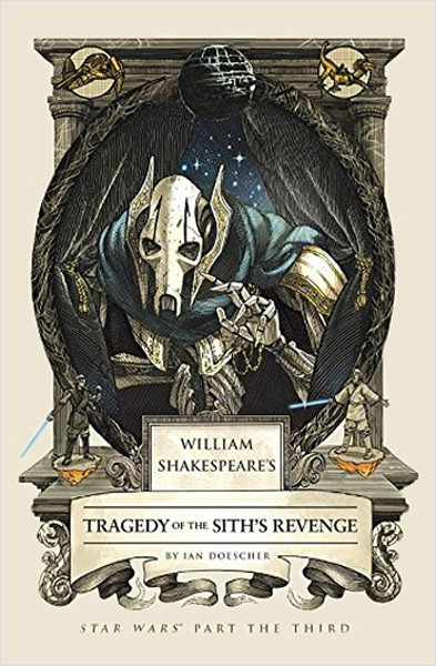 William Shakespeares Tragedy of the Siths Revenge: Star Wars Part the Third.pdf