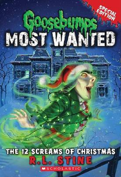Goosebumps Most Wanted Special Edition #2: The 12 Screams of Christmas.pdf