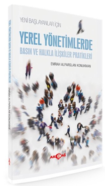 Yeni Başlayanlar İçin Yerel Yönetimlerde Basın ve Halkla İlişkiler Pratikleri.pdf